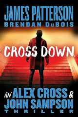 9781538710746-1538710749-Cross Down: An Alex Cross and John Sampson Thriller