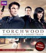 9781609981822-1609981820-Torchwood: Department X and Ghost Train (Two Audio-Exclusive Adventures)