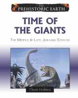 9780816059614-0816059616-Time of the Giants: The Middle & Late Jurassic Epochs (Prehistoric Earth)
