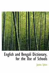9780554553795-0554553791-English and Bengali Dictionary, for the Use of Schools