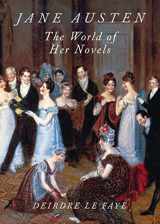 9780711222786-0711222789-Jane Austen: The World of Her Novels