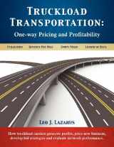 9780982784884-0982784880-Truckload Transportation: One-Way Pricing & Profitability
