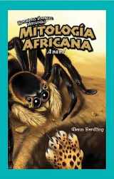 9781435833241-1435833244-Mitologia Africana/ African Mythology: Anansi (Historietas Juveniles: Mitologias/ Jr. Graphic Mythologies) (Spanish and English Edition)