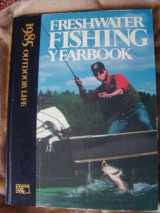 9780943822525-0943822521-1985 Outdoor Life Freshwater Fishing Yearbook
