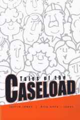 9780872928190-0872928195-Tales of the Caseload