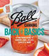 9780848754525-0848754522-Ball Canning Back to Basics: A Foolproof Guide to Canning Jams, Jellies, Pickles, and More