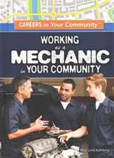 9781499461138-1499461135-Working As a Mechanic in Your Community (Careers in Your Community, 3)