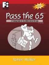 9780982347676-0982347677-Pass the 65: A Training Guide for the NASAA Series 65 Exam (First Books Training Library)