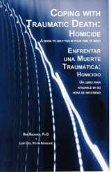 9780963597588-0963597582-Coping with Traumatic Death: Homicide (Enfrentar Una Muerte Traumatica: Homicidio) (Spanish Edition)