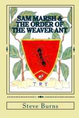 9781449927028-1449927025-Sam Marsh & the Order of the Weaver Ant