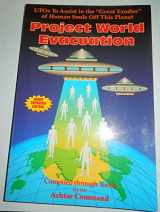 9780938294375-0938294377-Project World Evacuation: UFOs To Assist In The "Great Exodus" Of Human Souls Off This Planet