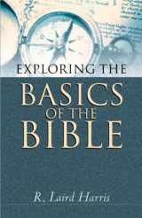 9781581343700-1581343701-Exploring the Basics of the Bible