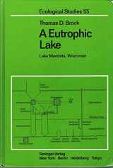9780387961842-0387961844-A Eutrophic Lake: Lake Mendota, Wisconsin (Ecological Studies)