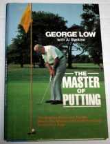 9780689113550-0689113552-The MASTER OF PUTTING