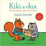 9780525646266-0525646264-Kiki & Jax: The Life-Changing Magic of Friendship