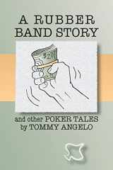 9781456364373-1456364375-A Rubber Band Story and Other Poker Tales by Tommy Angelo