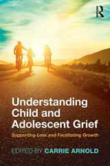 9781138740884-1138740888-Understanding Child and Adolescent Grief (Series in Death, Dying, and Bereavement)