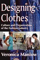9781412810555-1412810558-Designing Clothes: Culture and Organization of the Fashion Industry