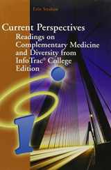 9780495130208-0495130206-Current Perspectives: Readings on Complementary Medicine and Diversity from InfoTrac College Edition for Brannon/Feist’s Health Psychology: An Introduction to Behavior and Health, 6th