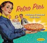 9781888054798-1888054794-Retro Pies: A Collection of Celebrated Family Recipes