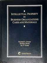 9780820561509-0820561509-Intellectual Property in Business Organizations: Cases and Materials