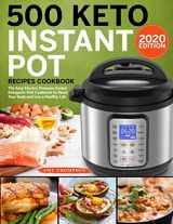 9781730735073-173073507X-500 Keto Instant Pot Recipes Cookbook: The Easy Electric Pressure Cooker Ketogenic Diet Cookbook to Reset Your Body and Live a Healthy Life