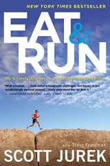 9780544002319-0544002318-Eat and Run: My Unlikely Journey to Ultramarathon Greatness
