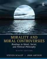 9781138452886-1138452882-Morality and Moral Controversies: Readings in Moral, Social and Political Philosophy