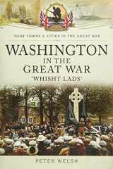 9781783463855-1783463856-Washington in the Great War (Your Towns & Cities in the Great War)