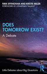 9780367615963-0367615967-Does Tomorrow Exist? (Little Debates about Big Questions)
