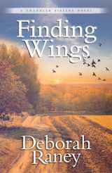 9780825446702-0825446708-Finding Wings (Chandler Sisters)