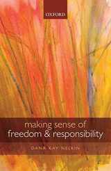 9780199684762-0199684766-Making Sense of Freedom and Responsibility