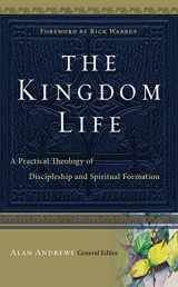 9781600062803-1600062806-The Kingdom Life: A Practical Theology of Discipleship and Spiritual Formation