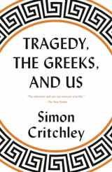 9780525564645-0525564640-Tragedy, the Greeks, and Us