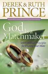 9780800795030-0800795032-God Is a Matchmaker: Seven Biblical Principles for Finding Your Mate