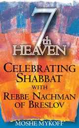 9781580231756-1580231756-Seventh Heaven: Celebrating Shabbat with Rebbe Nachman of Breslov