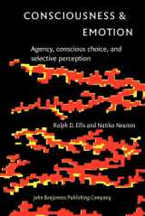 9781588115966-1588115968-Consciousness & Emotion: Agency, conscious choice, and selective perception (Consciousness & Emotion Book Series)