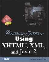 9780789724731-0789724731-Platinum Edition Using Xhtml, Xml and Java 2