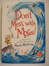 9780784718339-0784718334-Don't Mess With Moses!: Peculiar Poems and Rib-Tickling Rhymes