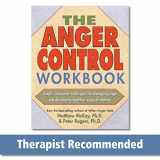 9781572242203-1572242205-The Anger Control Workbook: Simple, Innovative Techniques for Managing Anger (A New Harbinger Self-Help Workbook)
