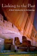 9780195331172-0195331176-Linking to the Past: A Brief Introduction to Archaeology