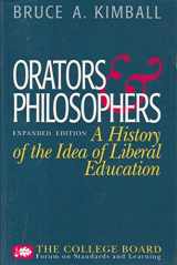 9780874475142-0874475147-Orators and Philosophers: A History of the Idea of Liberal Education