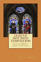9781482568905-148256890X-Lead Us Not Into Temptation: Catholic Priests and the Sexual Abuse of Children