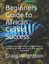 9781519090065-1519090064-Beginners Guide to African Cichlid Success
