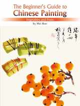 9781602201118-1602201110-The Beginner's Guide to Chinese Painting: Vegetables and Fruits