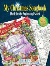 9780486819167-0486819167-My Christmas Songbook: Music for the Beginning Pianist (Includes Coloring Pages!) (Dover Christmas Activity Books For Kids)
