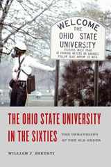 9780814253625-0814253628-The Ohio State University in the Sixties: The Unraveling of the Old Order (Trillium Books)