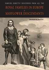 9781684224289-1684224284-Families Directly Descended from All the Royal Families in Europe (495 to 1932) & Mayflower Descendants