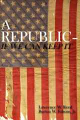 9781572460317-1572460318-A Republic--If We Can Keep It
