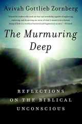 9780805212068-080521206X-The Murmuring Deep: Reflections on the Biblical Unconscious
